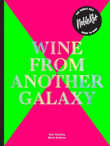 Noble Rot Book: Wine from Another Galaxy - 2861882706