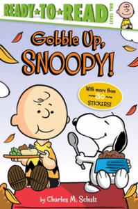 Gobble Up, Snoopy!: Ready-To-Read Level 2 - 2874290840