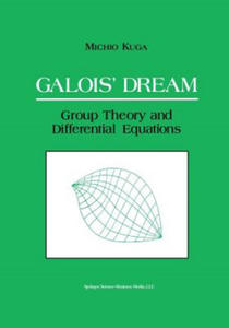 Galois' Dream: Group Theory and Differential Equations - 2866872718