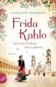 Frida Kahlo und die Farben des Lebens - 2865795631