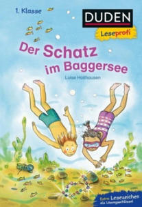 Duden Leseprofi - Der Schatz im Baggersee, 1. Klasse - 2877864288