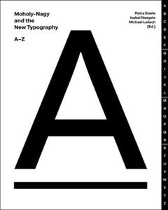 Moholy-Nagy and the New Typography - 2878792460