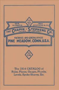 Chapin-Stephens Tools 1914 Catalog of Rules, Planes, Gauges, Plumbs, Levels, Spoke Shaves, Etc. - 2877758308