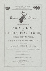 Buck Brothers Price List of Chisels, Plane Irons, Gouges, Carving Tools, Nail Sets, Screw Drivers, Handles, & c. - 2867913573