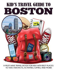 Kid's Travel Guide to Boston - 2871600080