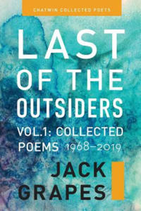 Last of the Outsiders: Volume 1: The Collected Poems, 1968-2019 - 2866652797