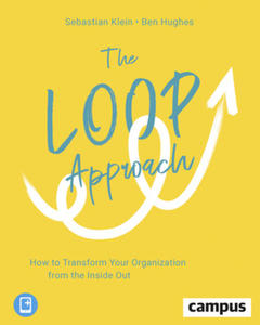 Loop Approach - How to Transform Your Organization from the Inside Out - 2873780804