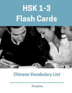 Hsk 1-3 Flash Cards Chinese Vocabulary List: Practice New Standard Course for Hsk Test Preparation Level 1,2,3 Exam. Full 600 Vocab Flashcards with Si - 2877043483