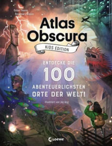 Atlas Obscura Kids Edition - Entdecke die 100 abenteuerlichsten Orte der Welt! - 2873606639