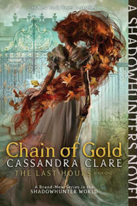 Chain of Gold (1) (The Last Hours) - 2861851432