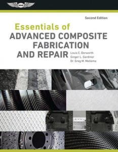 Essentials of Advanced Composite Fabrication & Repair - 2873014724