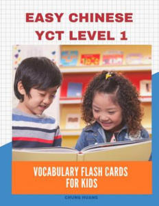 Easy Chinese Yct Level 1 Vocabulary Flash Cards for Kids: New 2019 Standard Course with Full Basic Mandarin Chinese Flashcards for Children or Beginne - 2877483994