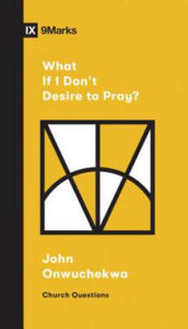 What If I Don't Desire to Pray? - 2873008489