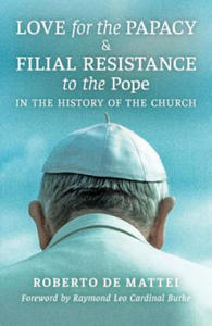 Love for the Papacy and Filial Resistance to the Pope in the History of the Church - 2877500451