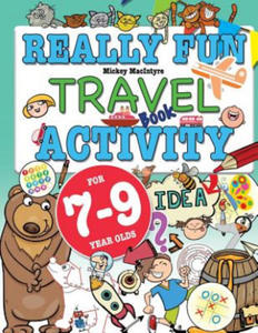 Really Fun Travel Activity Book For 7-9 Year Olds - 2878628200