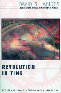 Revolution in Time: Clocks and the Making of the Modern World, Revised and Enlarged Edition (Revised and Enlarged) - 2866650110