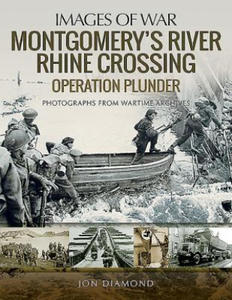 Montgomery's Rhine River Crossing: Operation PLUNDER - 2878789854