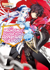 Archdemon's Dilemma: How to Love Your Elf Bride: Volume 4 - 2861906747