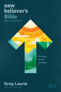 New Believer's Bible New Testament NLT (Softcover): First Steps for New Christians - 2873164848
