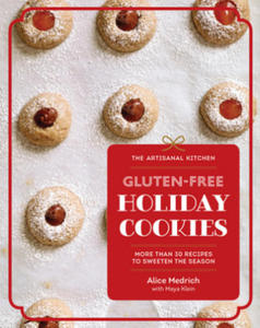 Artisanal Kitchen: Gluten-Free Holiday Cookies - 2878786908