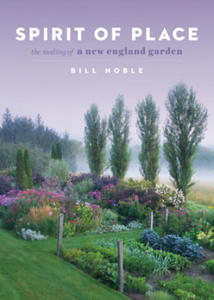 Spirit of Place: The Making of a New England Garden - 2861866598