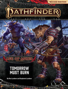 Pathfinder Adventure Path: Tomorrow Must Burn (Age of Ashes 3 of 6) [P2] - 2873976267