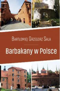 Barbakany w Polsce / Ciekawe Miejsca - 2878309027