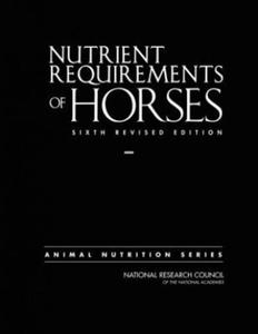 Nutrient Requirements of Horses: Sixth Revised Edition - 2878316384