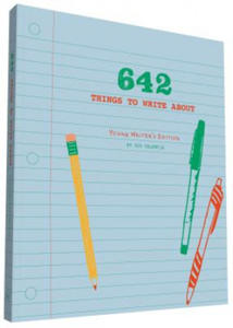 642 Things to Write About: Young Writer's Edition - 2866656362