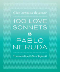 One Hundred Love Sonnets - 2878288468