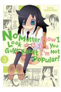 No Matter How I Look at It, It's You Guys' Fault I'm Not Popular!, Vol. 3 - 2875223020