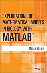 Explorations of Mathematical Models in Biology with MATLAB (R) - 2867580858