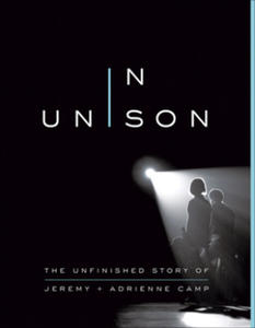In Unison: The Unfinished Story of Jeremy and Adrienne Camp - 2877759894