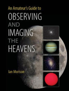 Amateur's Guide to Observing and Imaging the Heavens - 2878307375