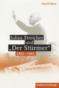 Julius Streicher und "Der Strmer" 1923 - 1945 - 2876945126