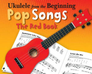 Ukulele From The Beginning Pop Songs (Red Book) - 2878791555