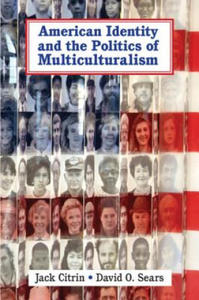 American Identity and the Politics of Multiculturalism - 2854306346