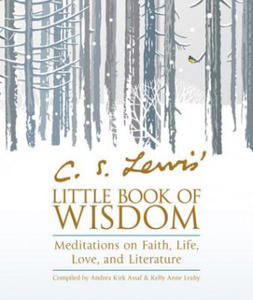 C. S. Lewis' Little Book of Wisdom: Meditations on Faith, Life, Love, and Literature - 2872530928