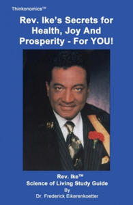 Rev. Ike's Secrets for Health, Joy and Prosperity, for You: A Science of Living Study Guide - 2868068463