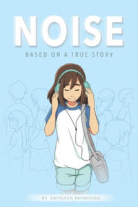 Noise: A graphic novel based on a true story - 2865515118