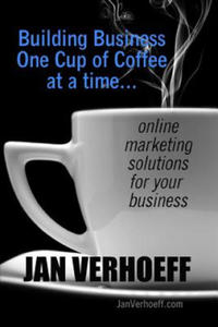 Building Business One Cup of Coffee at a Time: online marketing solutions for your business - 2867122136