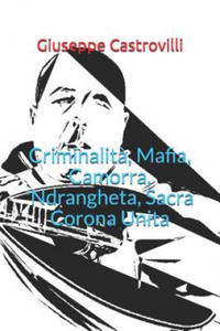 Criminalit?, Mafia, Camorra, 'ndrangheta, Sacra Corona Unita - 2875672732