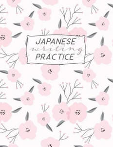 Japanese Writing Practice: Kanji ( Genkoyoshi) Paper .5 Squares for Kanji, Katakana, Hiragana, Kana Alphabets for Your Japanese Calligraphy Pract - 2862145875