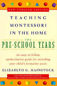 Teaching Montessori in the Home: Pre-School Years - 2873781397