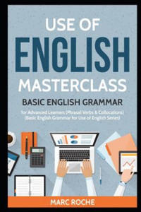 Use of English Masterclass: Basic English Grammar for Advanced Learners (Phrasal Verbs & Collocations): Basic English Grammar for Use of English S - 2871014390