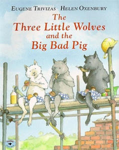 Three Little Wolves and the Big Bad Pig - 2865200899