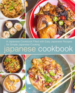 Japanese Cookbook: A Japanese Cookbook with Easy Japanese Recipes for Simple Japanese Cooking (2nd Edition) - 2874075435