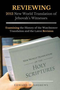 REVIEWING 2013 New World Translation of Jehovah's Witnesses - 2867915302