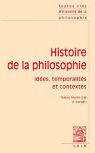 Textes Cles d'Histoire de la Philosophie: Idees, Temporalites Et Contextes - 2877500331