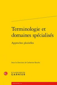 Terminologie Et Domaines Specialises: Approches Plurielles - 2873616113